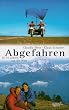 Abgefahren: In 16 Jahren um die Welt