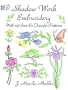Shadow Work Embroidery: With 108 Iron-on Transfer Patterns