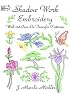Shadow Work Embroidery: With 108 Iron-on Transfer Patterns