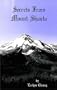 Secrets from Mt. Shasta