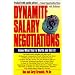 Dynamite Salary Negotiations, 4th Edition: Know What You're Worth and Get It!