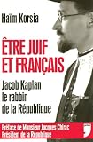 Etre Juif et Fran�ais : Jacob Kaplan, le rabbin de la R�publique