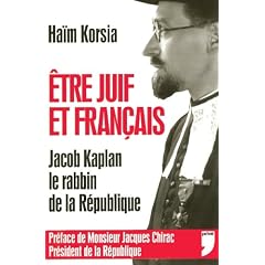 Etre Juif et Fran�ais : Jacob Kaplan, le rabbin de la R�publique