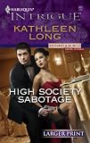 High Society Sabotage (Larger Print Intrigue)