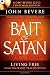 Books : The Bait of Satan: Living Free from the Deadly Trap of Offense