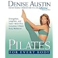 Pilates for Every Body: Strengthen, Lengthen, and Tone-With This Complete 3-Week Body Makeover