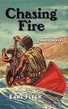 Chasing Fire: Danger in Canoe Country Chasing Fire: Danger in Canoe Country cover image
