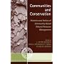 Communities and Conservation: Histories and Politics of Community-Based Natural Resource Management (Globalization and the Environment)