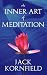 The Inner Art of Meditation