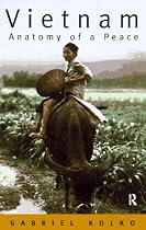 Vietnam: Anatomy of a Peace - Vietnam's Transition to the Market