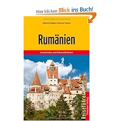 Rum�nien: Kunstsch�tze und Natursch�nheiten: Kunstsch�tze und Natursch�nheiten. Banat, Siebenb�rgen, Moldau, Bukarest und Donaudelta