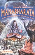 Mystical Stories from the Mahabharata: Twenty Timeless Lessons in Wisdom and Virtue