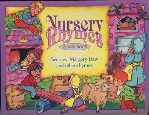 Nursery Rhyme Pop-up Books: Wee Willie Winkie; Mary Had a Little Lamb; Mary Mary Quite Contrary; See-saw Margery Daw; Rock-a-bye Baby; Humpty Dumpty