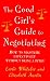 Book The Good Girl's Guide to Negotiating
