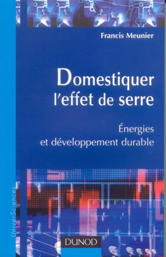 Critiqueslibres Com Domestiquer L Effet De Serre Energies Et Developpement Durable Francis Meunier