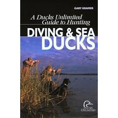 A Ducks Unlimited Guide to Hunting Diving & Sea Ducks