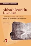 Althochdeutsche Literatur: Mit altniederdeutschen Textbeispielen. Auswahl mit �bertragungen und Kommentar