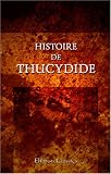 Histoire de Thucydide: Traduite du grec par Levesque