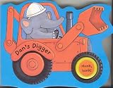 Things That Go: Dan's Digger (Things that go)
