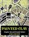 Search Our Specialty Mall : Painted Clay: Graphic Arts and the Ceramic Surface