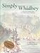 Simply Whidbey: A Regional Cookbook from Whidbey Island, Wa