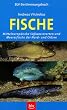 Fische: Mitteleurop�ische S��wasserarten und Meeresfische der Nord- und Ostsee