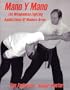 Mano Y Mano - The Weaponless Fighting Applications of Modern Arnis
