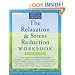 The Relaxation and Stress Reduction Workbook (New Harbinger Self-Help Workbook)