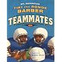 Teammates (Paula Wiseman Books)