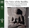The Voice of the Buddha: The Dhammapada and other key Buddhist teachings