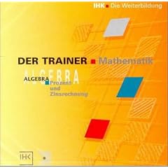 Der Trainer - Algebra: Prozent- und Zinsrechnung