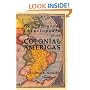 Genealogical Encyclopedia of the Colonial Americas: A Complete Digest of the Records of All the Countries of the Western Hemisphere