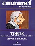 Emanuel Law Outlines: Torts, Prosser Edition