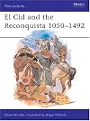 El Cid and the Reconquista 1050-1492 (Men-At-Arms, No 200)