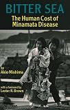 Bitter Sea: The Human Cost of Minamata Disease