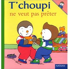 T'Choupi Ne Veut Pas Preter