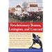 Revolutionary Boston, Lexington, and Concord: The Shots Heard 'Round the World (Boston & Concord)