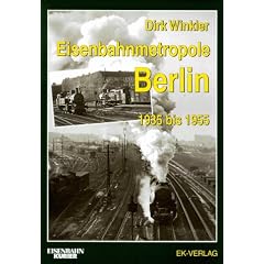 Eisenbahnmetropole Berlin 1935 bis 1955