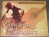 Concierto de Aranjuez: The Art of Spanish Guitar (Box Set)