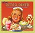 More Retro Diner: A Second Helping of Roadside Recipes (Retro)
