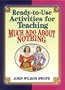 Ready-To-Use Activities for Teaching Much Ado about Nothing