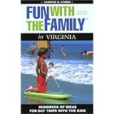 fun with the family in virginia 4th hundreds of ideas for day trips with the kids fun with the family series