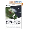Strategy for Action: Using Force Wisely in the 21st Century