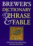 Brewer's dictionary of phrase & fable