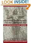 Feminist Approaches to Theory and Methodology: An Interdisciplinary Reader