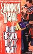 Blue Heaven, Black Night