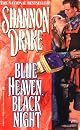 Blue Heaven, Black Night