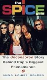 The Spice Girls: The Uncensored Story Behind Pop