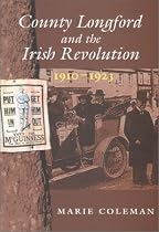 Co. Longford and Irish Revolution (New Directions in Irish History)