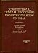 Constitutional Criminal Procedure: From Investigation to Trial (American Casebook Series)